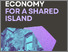 [thumbnail of A-Social-Economy-for-a-Shared-Island-Full-Report.pdf]